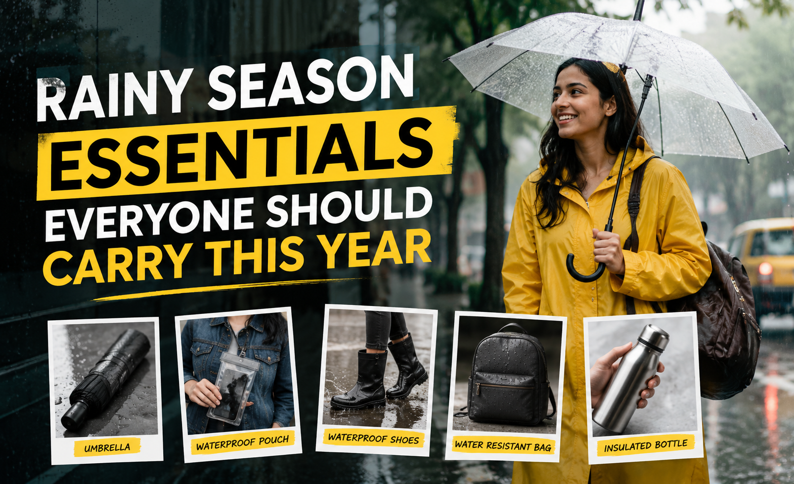 Rainy Season Essentials Everyone Should Carry This Year